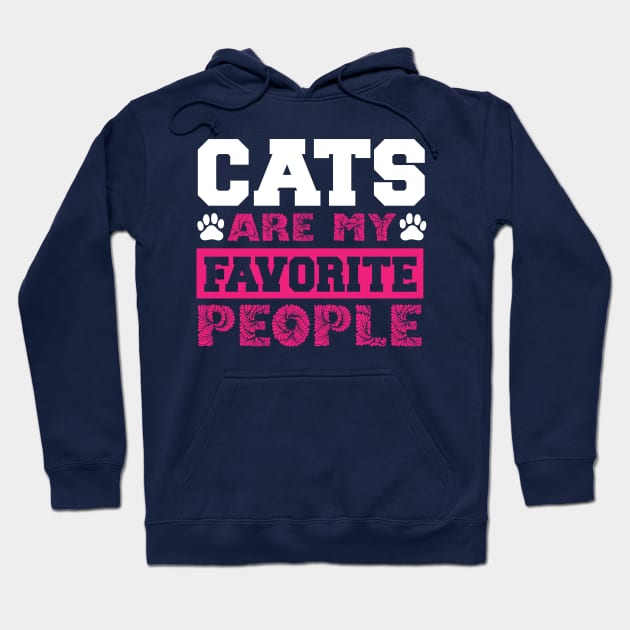 Cats are my favorite people Hoodie by Sabahmd